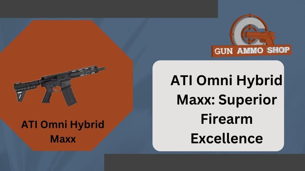 ATI Omni Hybrid Maxx Superior Firearm Excellence